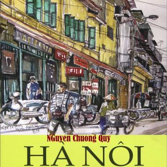 Ha Noi, Audio book by Nguyen Chuong Quy