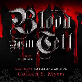 Blood Will Tell:The Blood Is the Key