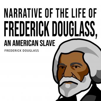 Narrative of the Life of Frederick Douglass, an American Slave sample.