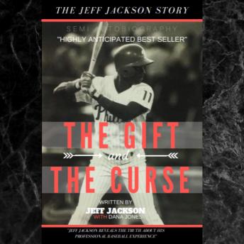 The Gift and the Curse 'the Jeff Jackson Story'