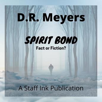 Spirit Bond - Fact or Fiction?