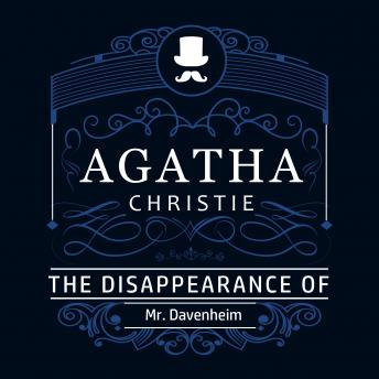 The Disappearance of Mr. Davenheim (Part of the Hercule Poirot Series)