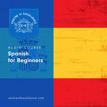 Download Spanish for Beginners Audiobook by Centre Of Excellence