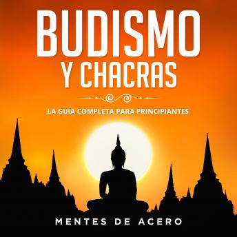 [Spanish] - Budismo y Chacras. La guía completa para principiantes