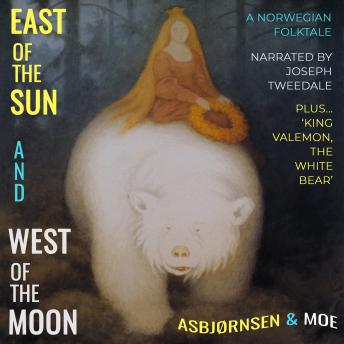 East of the Sun and West of the Moon: A Norwegian Folktale, Rachel Louise Lawrence, Jørgen Engebretsen Moe, Peter Christen Asbjørnsen