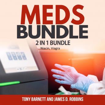 Meds Bundle: 2 in 1 Bundle, Niacin, Viagra, Audio book by Tony Barnett And James D. Robbins