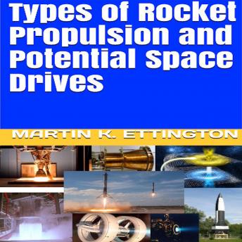Types of Rocket Propulsion and Potential Space Drives sample.