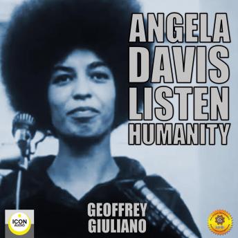 Angela Davis; Listen Humanity sample.