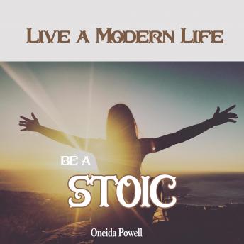 Be a Stoic: Live a Modern Life