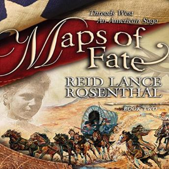 THREADS WEST AN AMERICAN SAGA:  Book 2 Maps of Fate