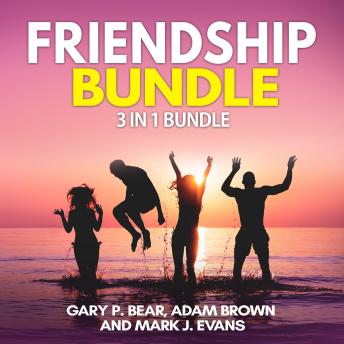 Friendship Bundle: 3 in 1 Bundle, How to Win Friends, Manipulation, Friends Book
