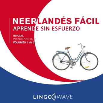 Neerlandés Fácil - Aprende Sin Esfuerzo - Principiante inicial - Volumen 1 de 3 sample.