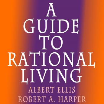 A Guide to Rational Living by Robert A. Harper Signup to Get instant access Streaming Audiobook Download Online Trial