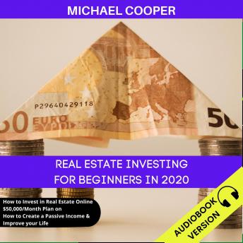 Real Estate Investing For Beginners In 2020, Audio book by Michael Cooper
