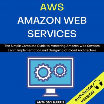 Download Aws Amazon Web Services: by Anthony Harris