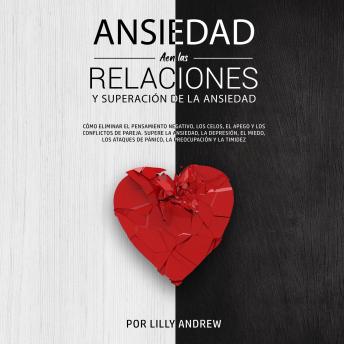 [Spanish] - Ansiedad en las relaciones y superación de la ansiedad