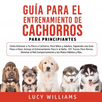 [Spanish] - Guía Para el Entrenamiento de Cachorros Para Principiantes