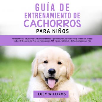 [Spanish] - Guía de Entrenamiento de Cachorros Para Niños
