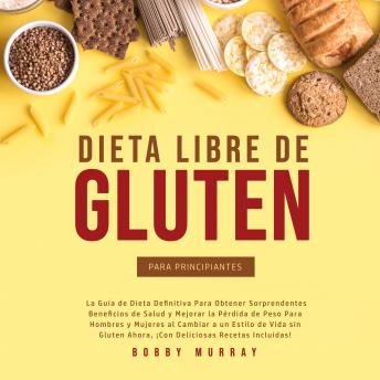 [Spanish] - Dieta Libre de Gluten Para Principiantes
