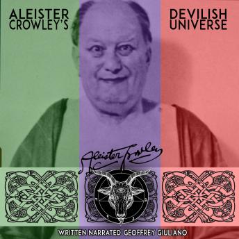 Download Aleister Crowley's Devilish Universe by Aleister Crowley
