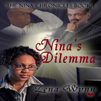 The Nina Chronicles 1: Nina's Dilemma