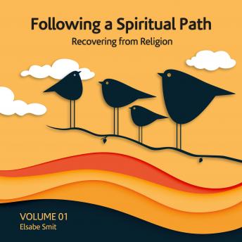 Following a spiritual path: Recovering from religion