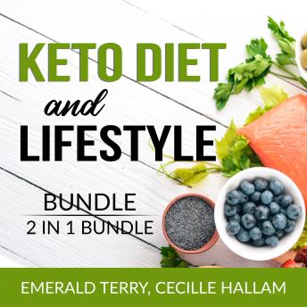 Keto Diet and Lifestyle Bundle, 2 in 1 Bundle: Ketogenic Eating and Clean Keto Lifestyle