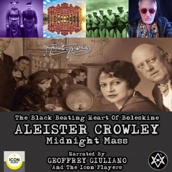 Download Black Beating Heart Of Boleskine Aleister Crowley Midnight Mass by Aleister Crowley