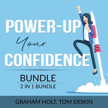 Power-Up Your Confidence Bundle, 2 in 1 Bundle: Level Up Your Self-Confidence and Appear Smart
