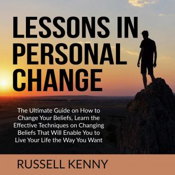 Listen Free To Lessons In Personal Change: The Ultimate Guide On How To ...