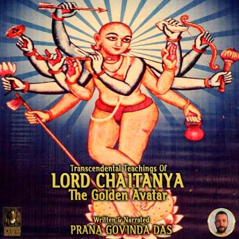 Download Transcendental Teaching Of Lord Chaitanya The Golden Avatar by Prana Govinda Das