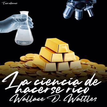 La ciencia de hacerse rico, Wallace D. Wattles