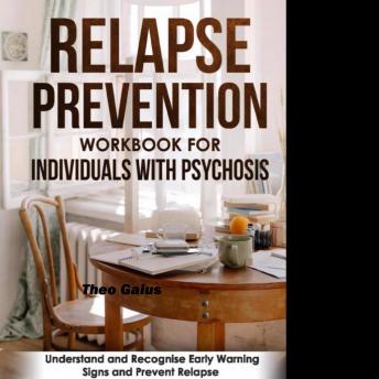 Relapse Prevention Workbook for Individuals with Psychosis