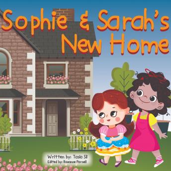 Audiobook: Sophie &amp; Sarah's New Home by Tasia Sli