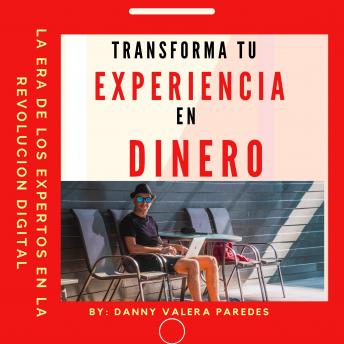 [Spanish] - TRANSFORMA TU EXPERIENCIA EN DINERO
