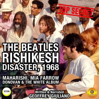 Beatles Rishikesh Disaster, 1968, Audio book by Geoffrey Giuliano