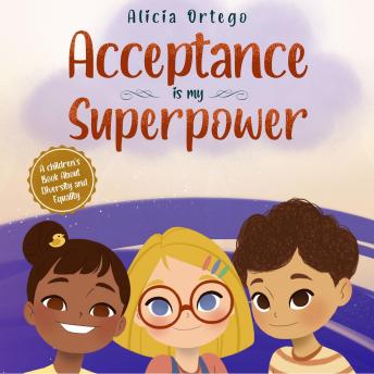 Acceptance is my Superpower: A children’s Book about Diversity and Equality sample.