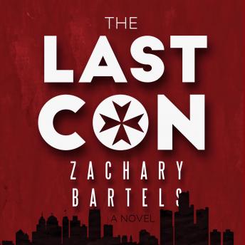Last Con: A Novel, Zachary Bartels