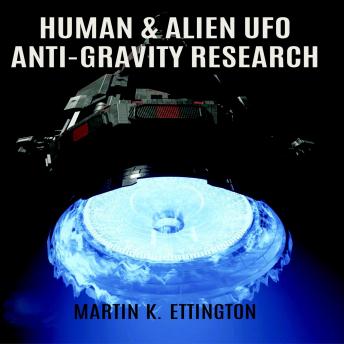 Human & Alien UFO Anti-Gravity Research
