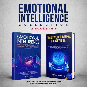 Emotional Intelligence collection, 2 books in 1, The #1 complete box set to understand your emotions and reshape your brain
