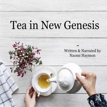 Tea in New Genesis