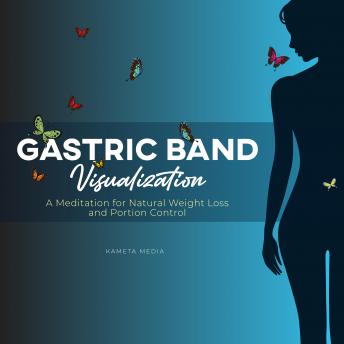 Gastric Band Visualization: A Meditation for Natural Weight Loss and Portion Control