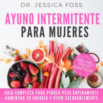 [Spanish] - Ayuno Intermitente para Mujeres: Guía completa para perder peso rápidamente, aumentar tu energía y vivir saludablemente