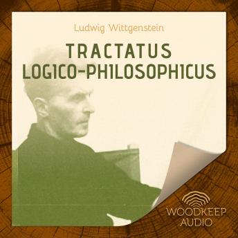 Tractatus Logico - Philosophicus, Audio book by Ludwig Wittgenstein