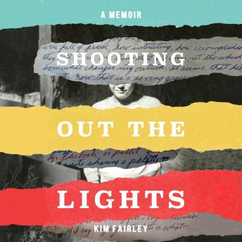 Shooting Out the Lights: A Memoir