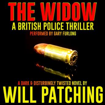 Widow: A British Police Thriller, Will Patching