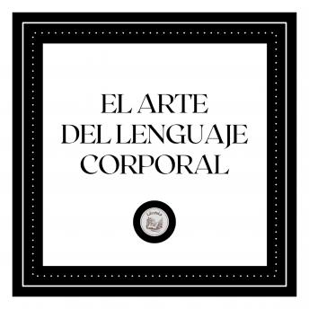 [Spanish] - El Arte del lenguaje corporal