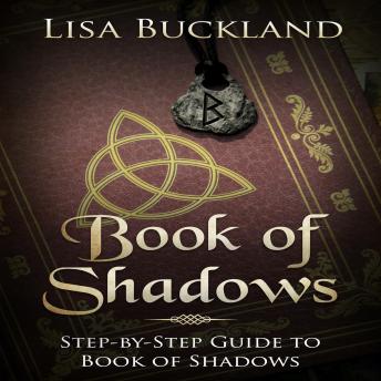 Book of Shadows: Step-by-Step Guide to Book of Shadows