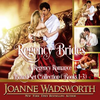Regency Brides: A Regency Romance Boxed Set Collection (Books 1-3), Audio book by Joanne Wadsworth