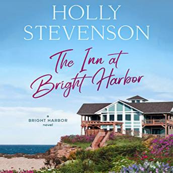 Inn at Bright Harbor: A Bright Harbor Novel, Holly Stevenson